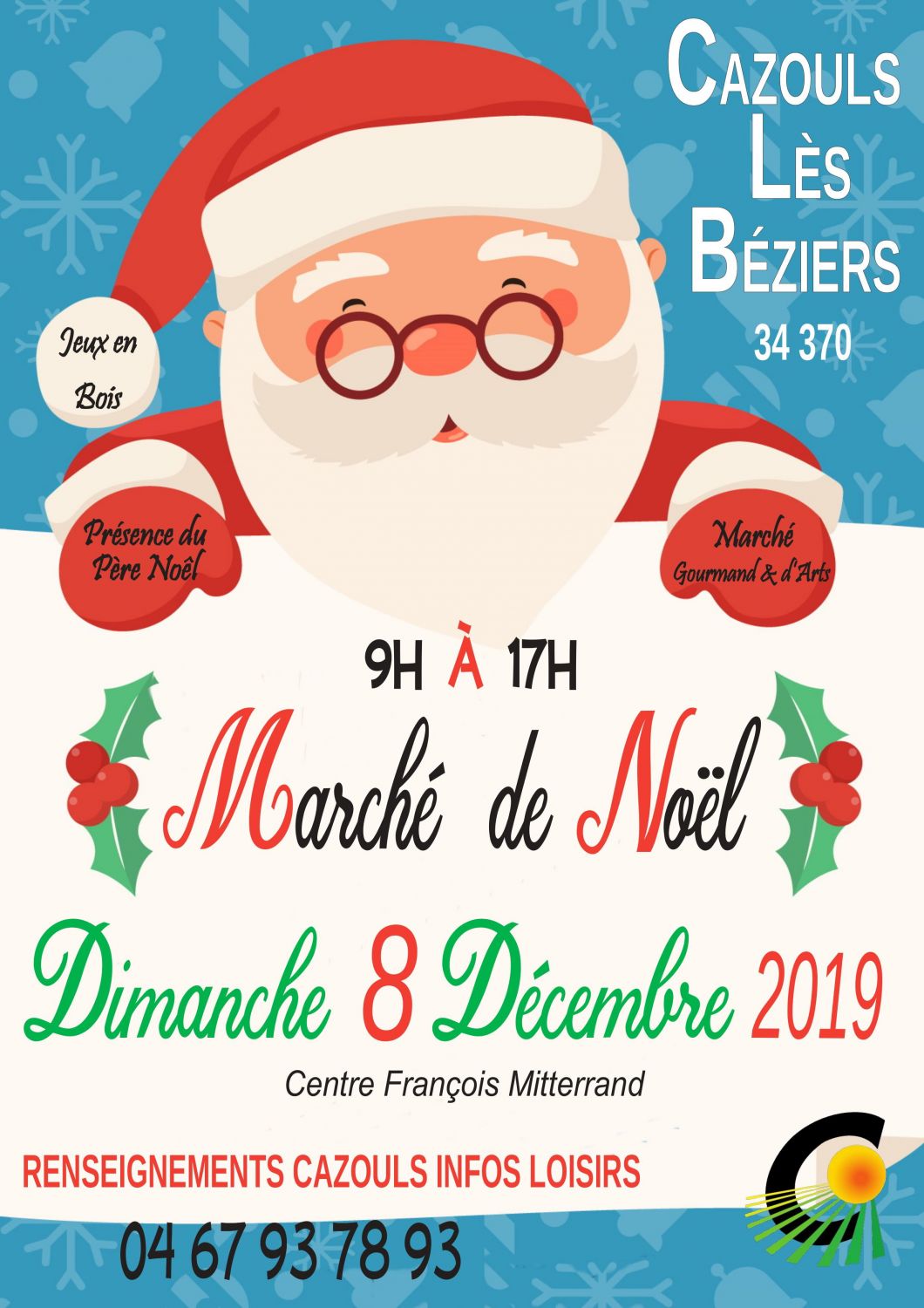 Marche De Noel Dimanche 08 Decembre 2019 Centre Francois Mitterrand A Cazouls Les Beziers 34370 Dans L Herault Mairie De Cazouls Les Beziers Marches Artisans